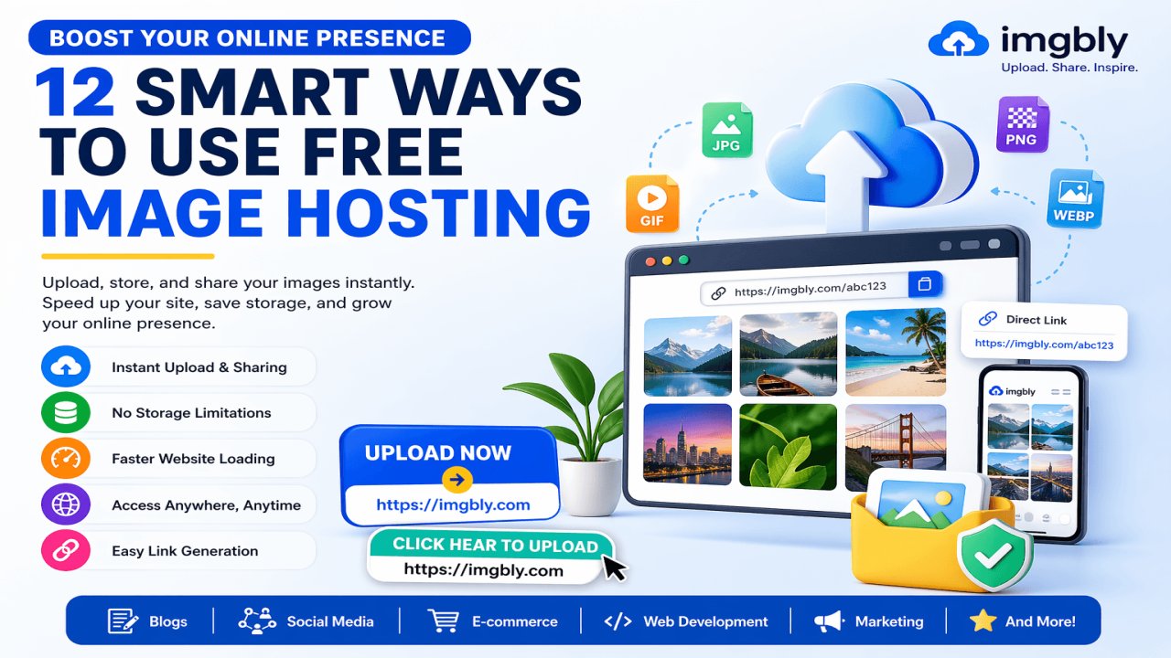 Boost Your Online Presence with Free Image Hosting: 12 Smart Ways to Maximize Your Content